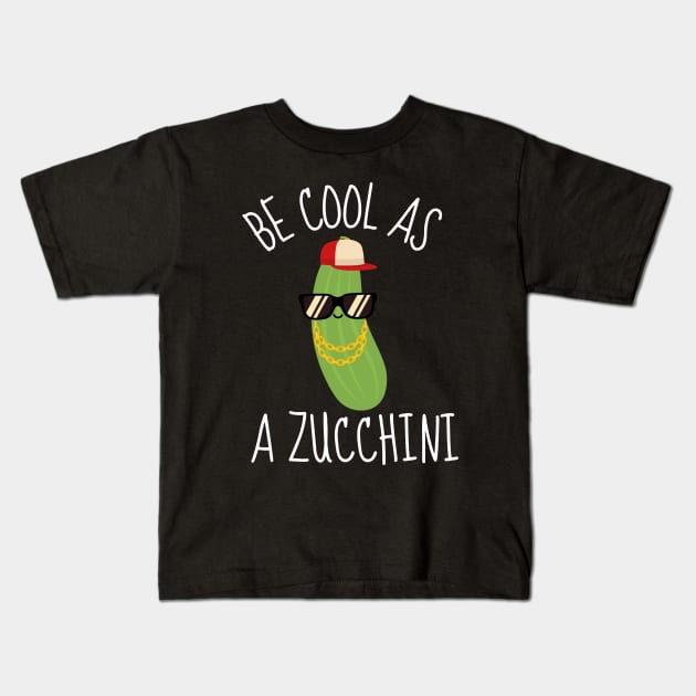 Be Cool As A Zucchini Funny Kids T-Shirt by DesignArchitect